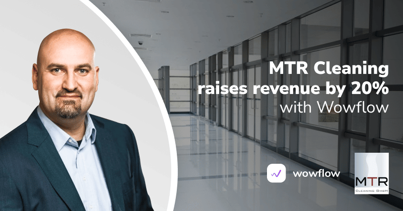Cleaning software Wowflow  helps MTR Cleaning achieve 20 percent revenue increase