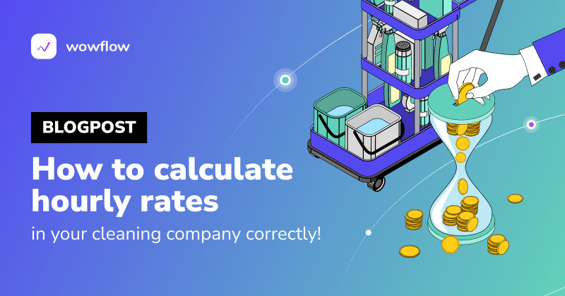 How to correctly calculate hourly rates in your cleaning company