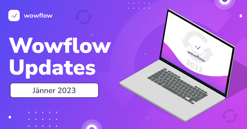 Wowflow Updates im Jänner 2023